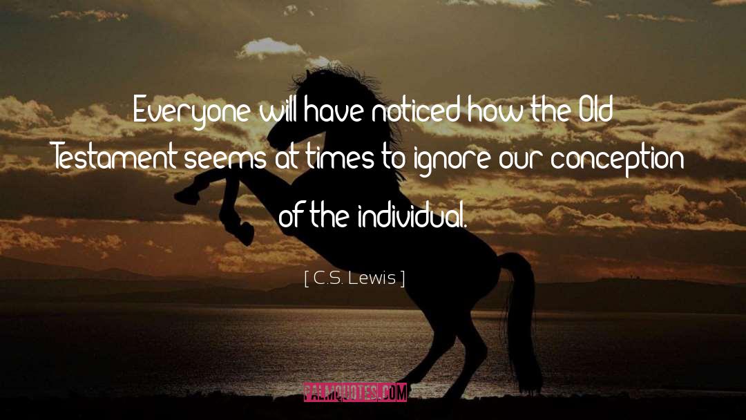 Ignore Me quotes by C.S. Lewis