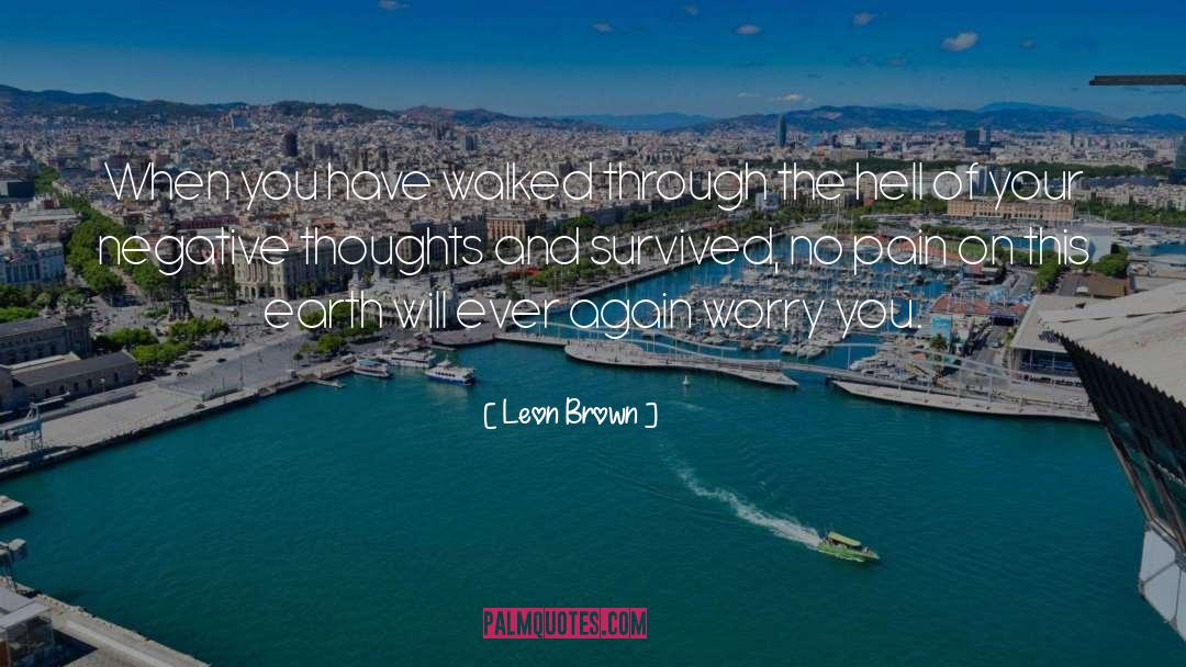 Ignore Negative Thoughts quotes by Leon Brown