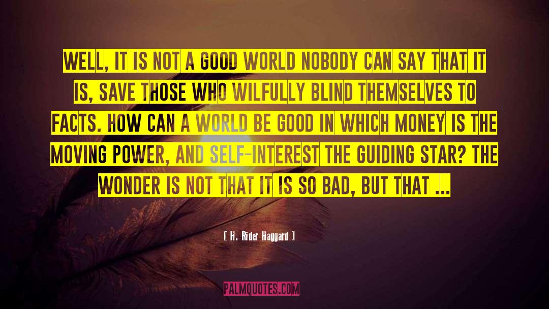 Ignoring Facts quotes by H. Rider Haggard