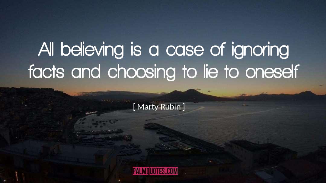 Ignoring Facts quotes by Marty Rubin