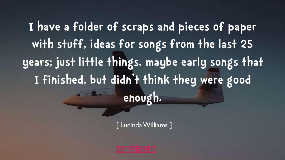 Ignoring Little Things quotes by Lucinda Williams