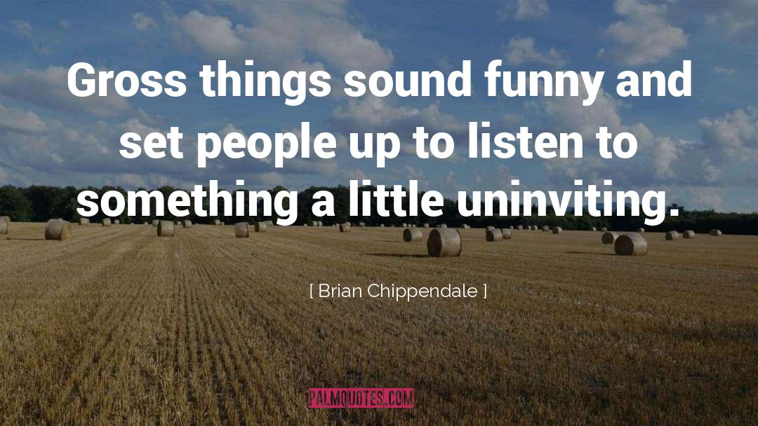 Ignoring Little Things quotes by Brian Chippendale