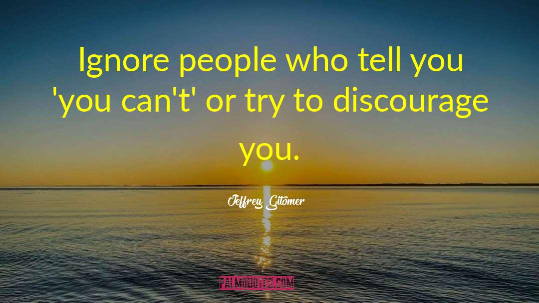 Ignoring People quotes by Jeffrey Gitomer