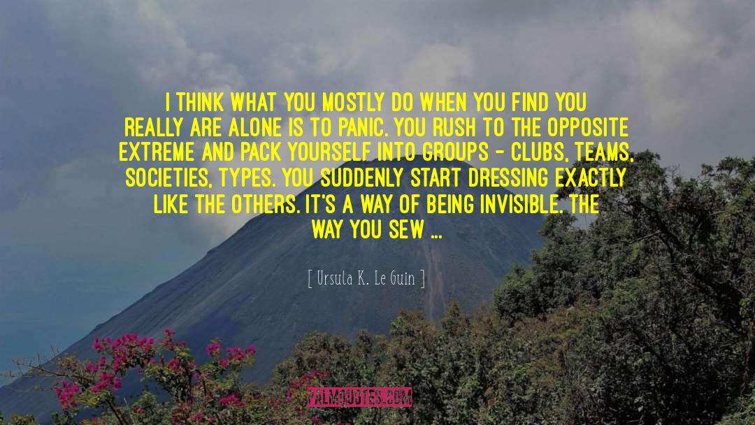 Ignoring What Others Think quotes by Ursula K. Le Guin