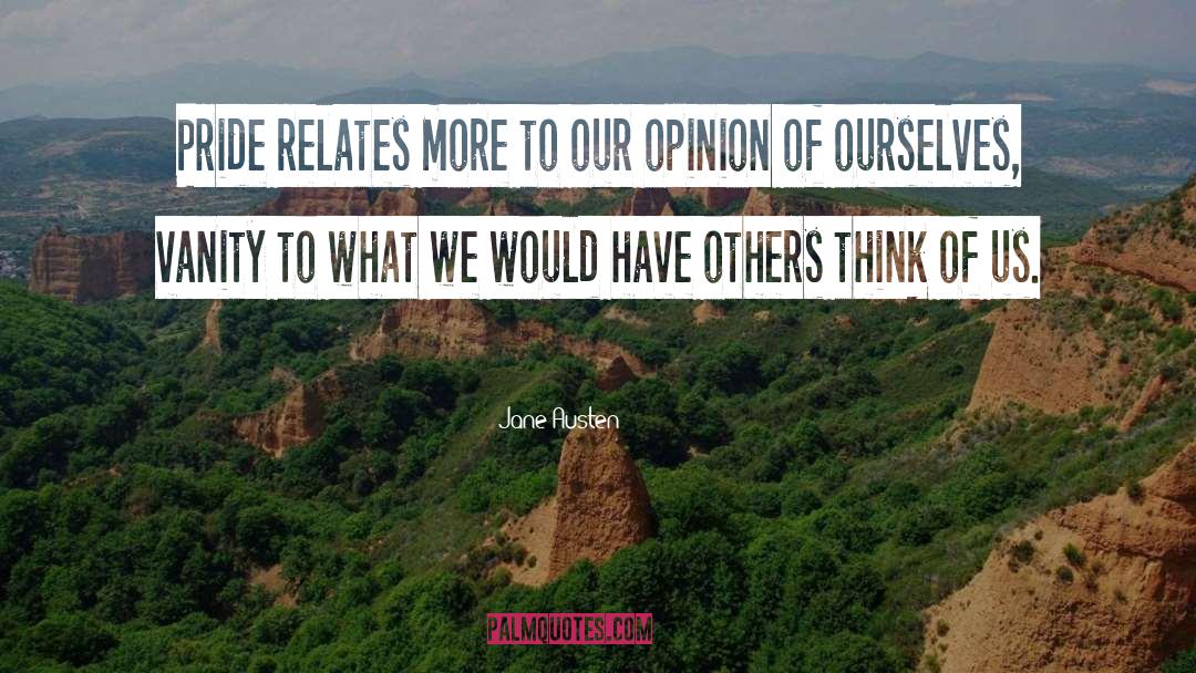 Ignoring What Others Think quotes by Jane Austen