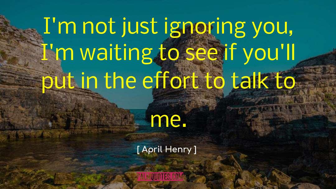 Ignoring You quotes by April Henry