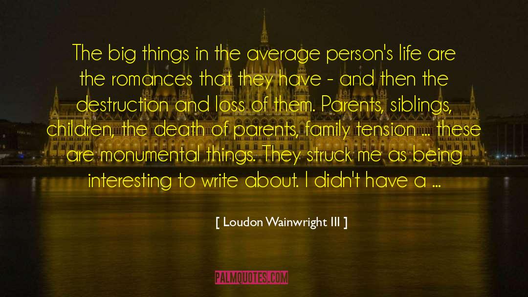 Iii 2 quotes by Loudon Wainwright III