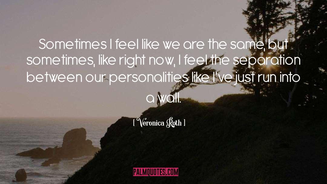 Iilusory Love Series quotes by Veronica Roth