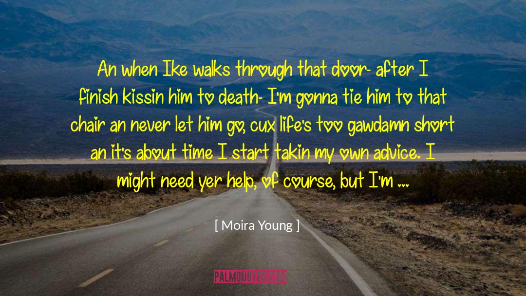 Ike quotes by Moira Young