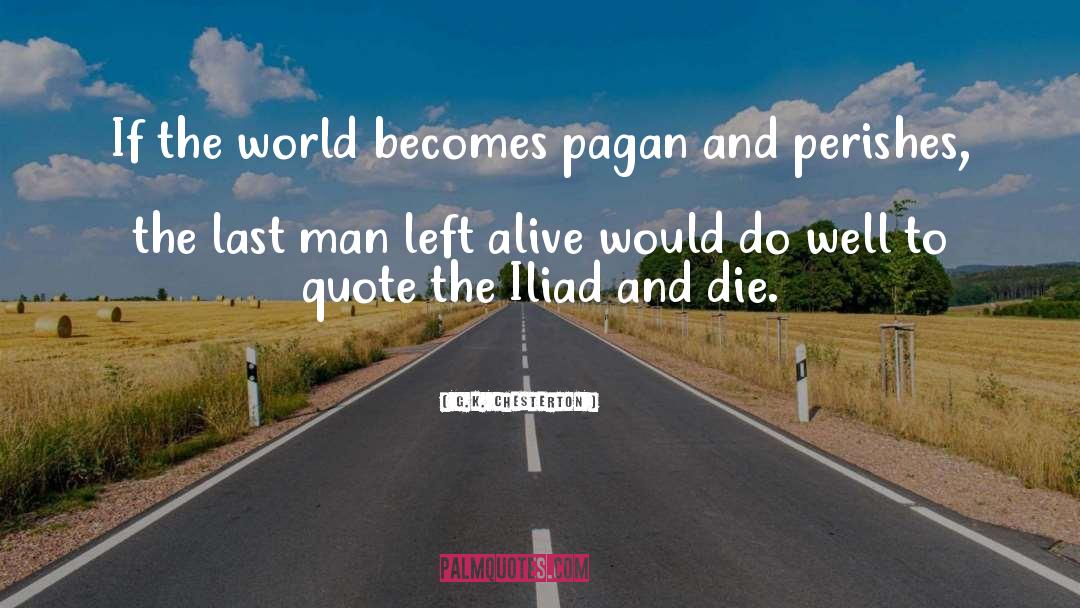 Iliad quotes by G.K. Chesterton