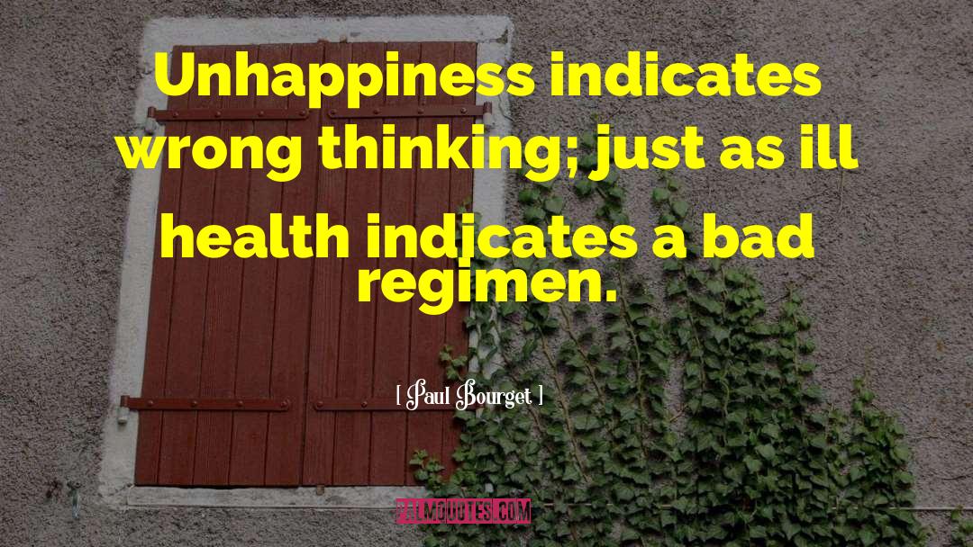 Ill Health quotes by Paul Bourget