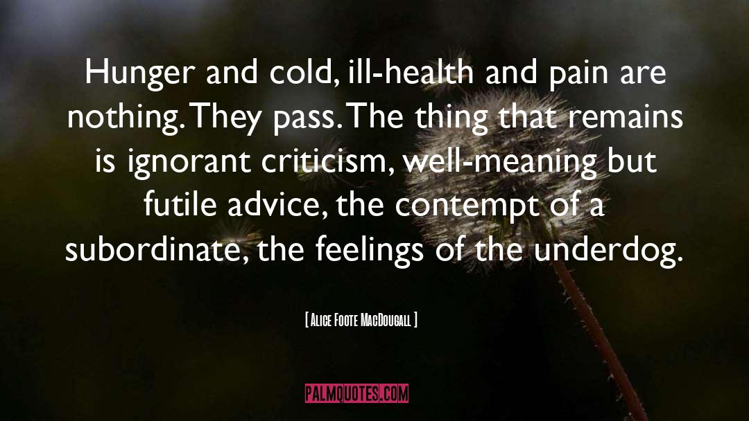 Ill Health quotes by Alice Foote MacDougall