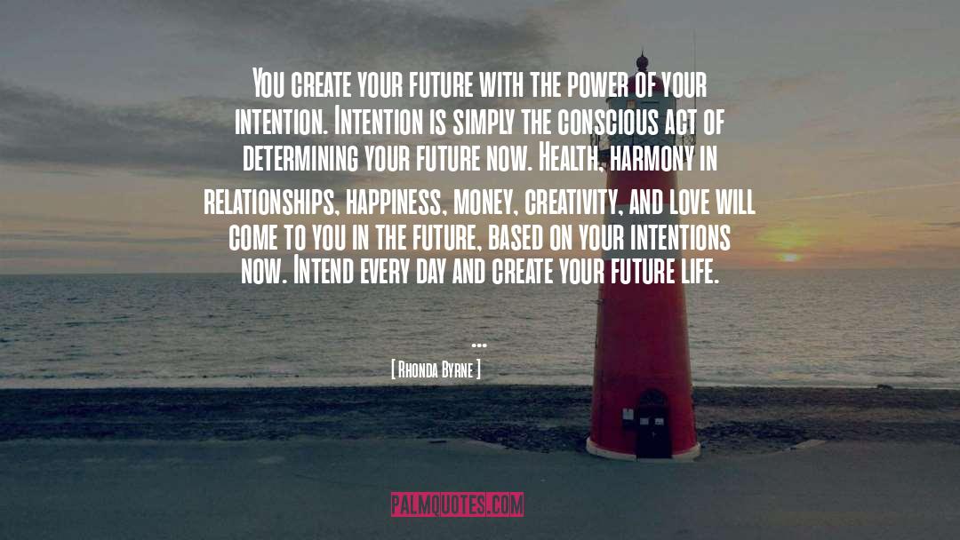 Ill Intentions quotes by Rhonda Byrne