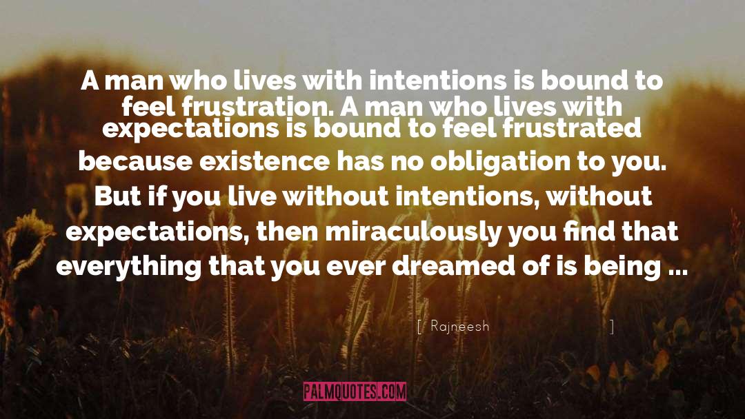 Ill Intentions quotes by Rajneesh