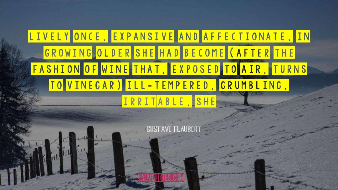 Ill Tempered quotes by Gustave Flaubert