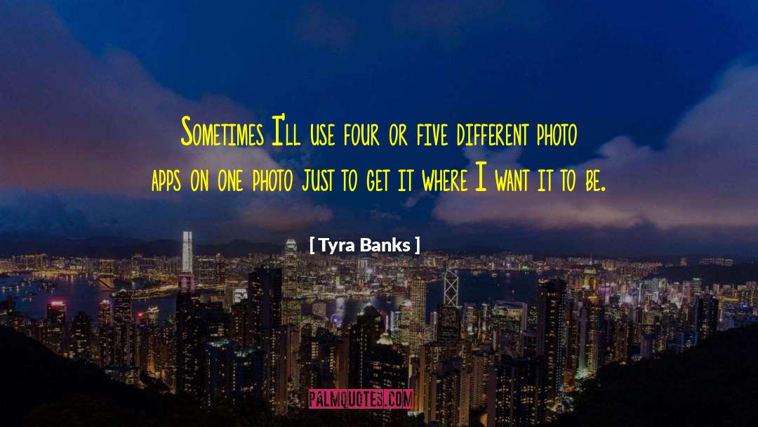 Ill Use quotes by Tyra Banks