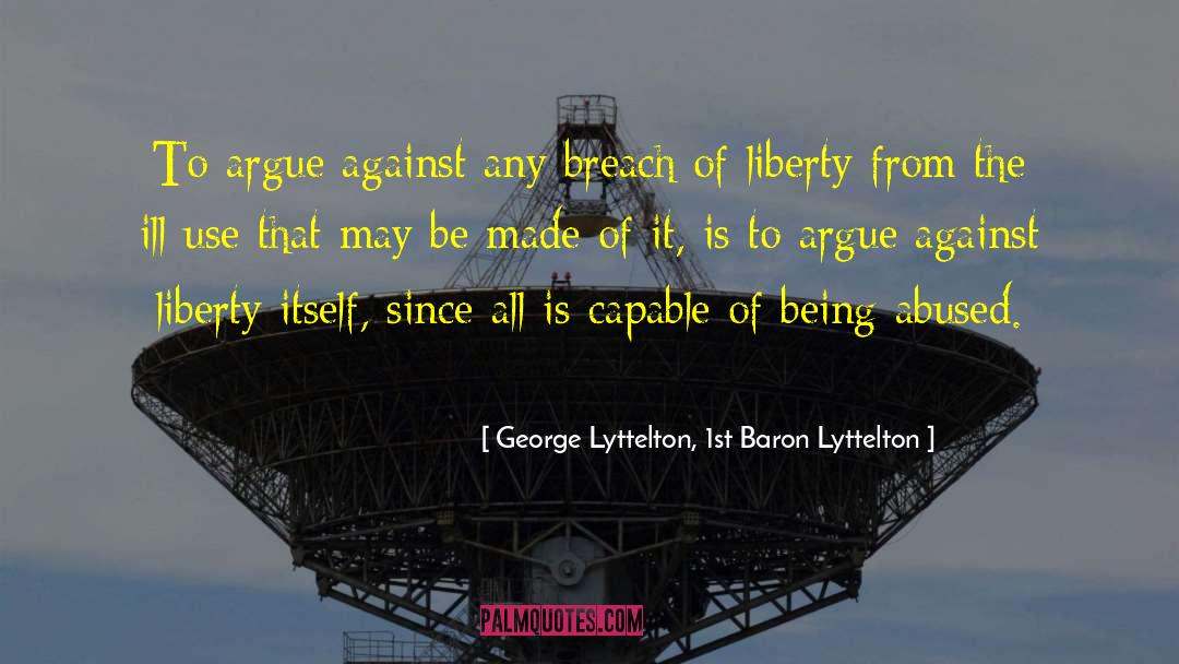 Ill Use quotes by George Lyttelton, 1st Baron Lyttelton