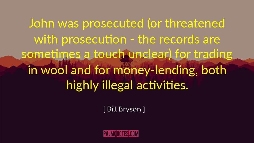 Illegal Activities quotes by Bill Bryson