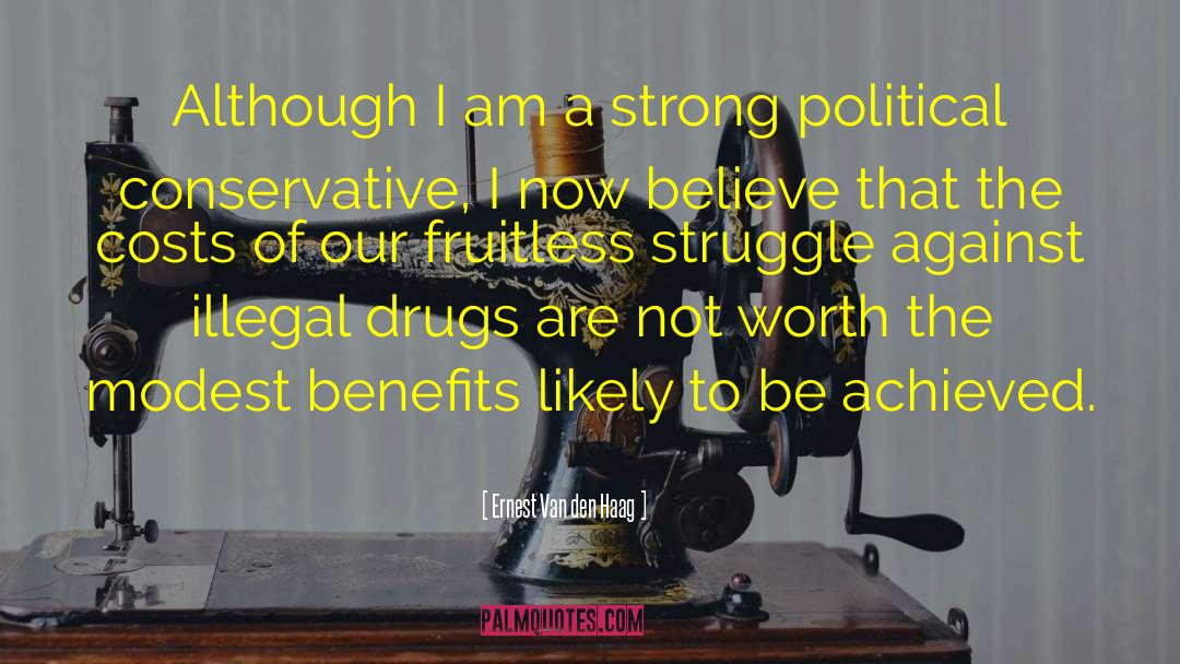 Illegal Drugs quotes by Ernest Van Den Haag