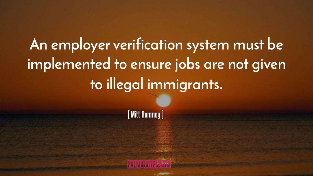 Illegal Immigrants quotes by Mitt Romney