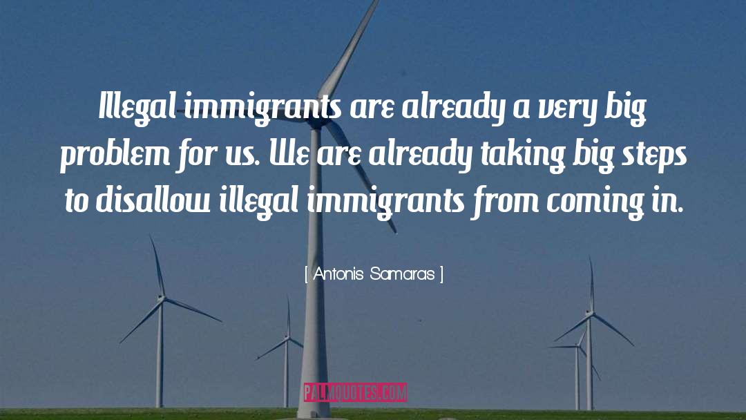 Illegal Immigrants quotes by Antonis Samaras
