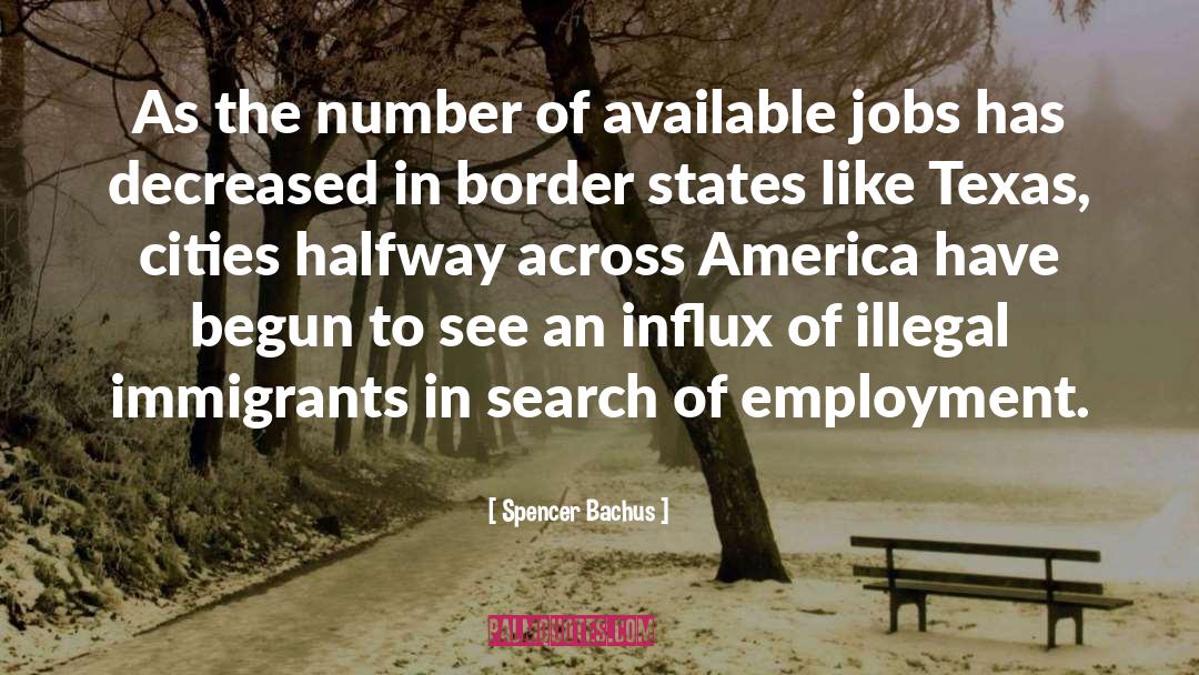 Illegal Immigrants quotes by Spencer Bachus