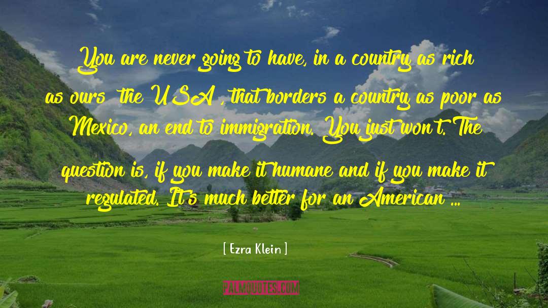 Illegal Immigrants quotes by Ezra Klein