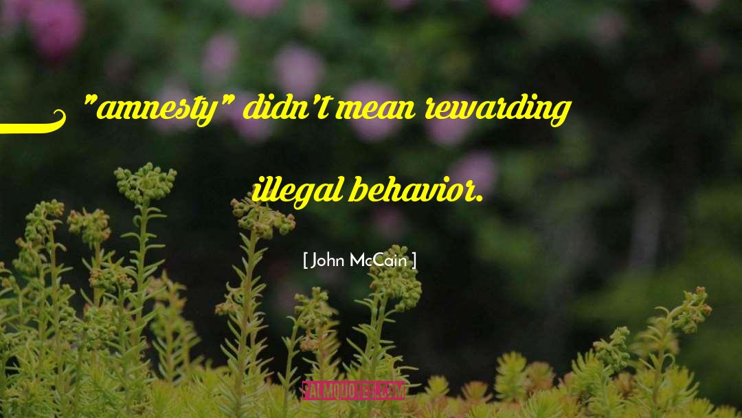 Illegal Immigration quotes by John McCain