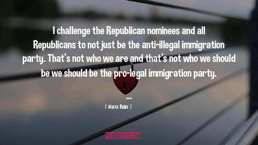 Illegal Immigration quotes by Marco Rubio