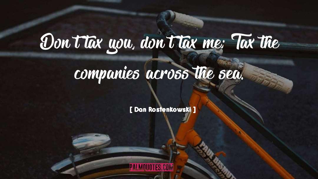 Illegal Taxes quotes by Dan Rostenkowski