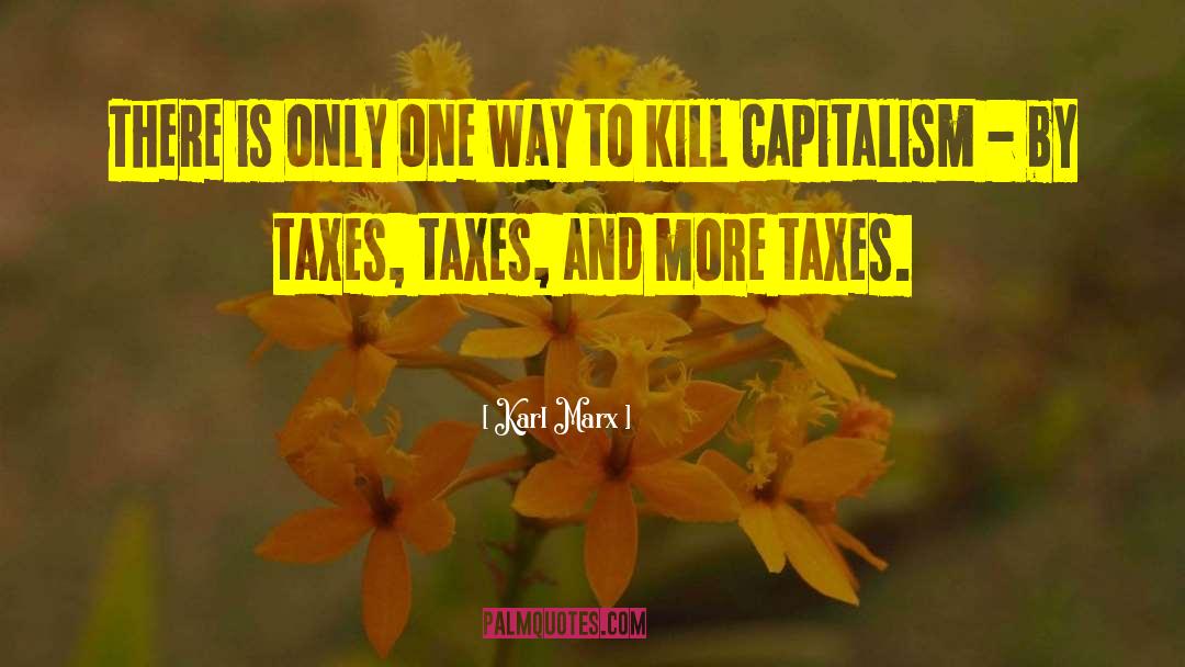 Illegal Taxes quotes by Karl Marx