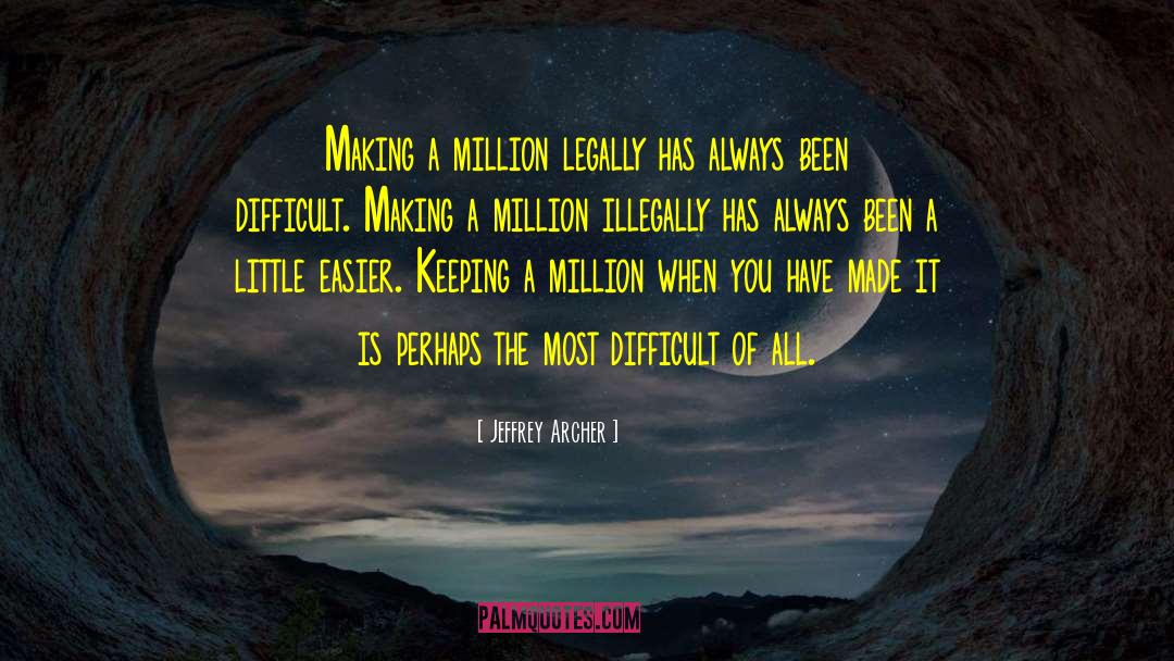 Illegally quotes by Jeffrey Archer