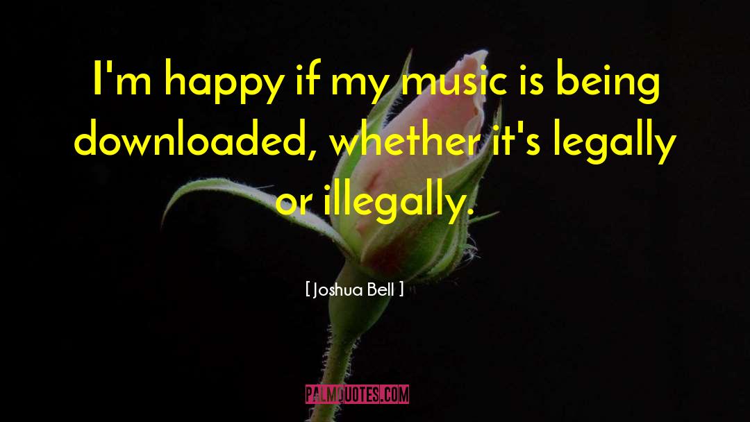Illegally Synonym quotes by Joshua Bell