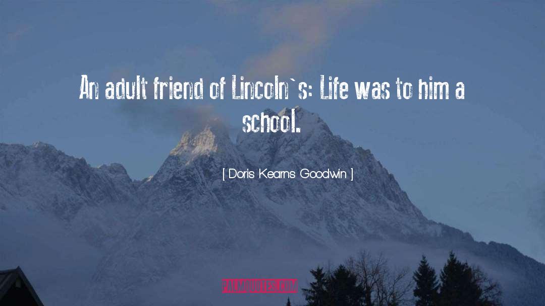 Illiberal Education quotes by Doris Kearns Goodwin