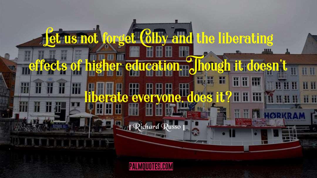 Illiberal Education quotes by Richard Russo