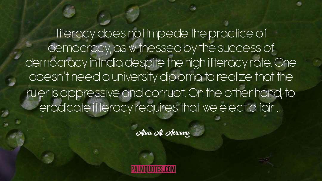 Illiteracy quotes by Alaa Al Aswany