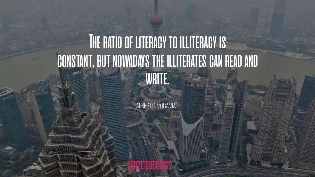 Illiteracy quotes by Alberto Moravia