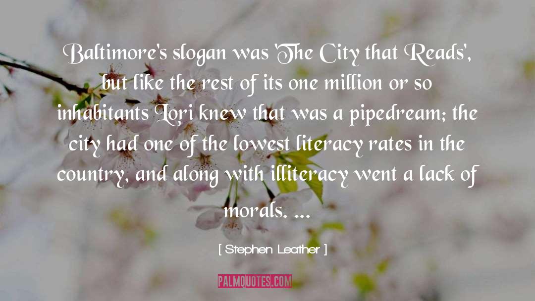 Illiteracy quotes by Stephen Leather