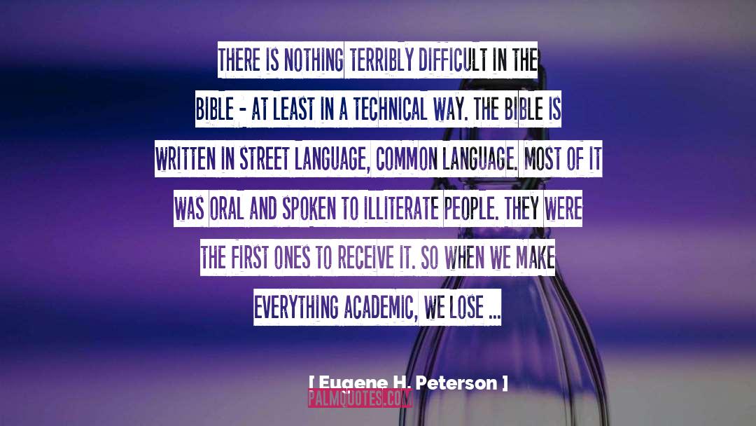 Illiterate quotes by Eugene H. Peterson