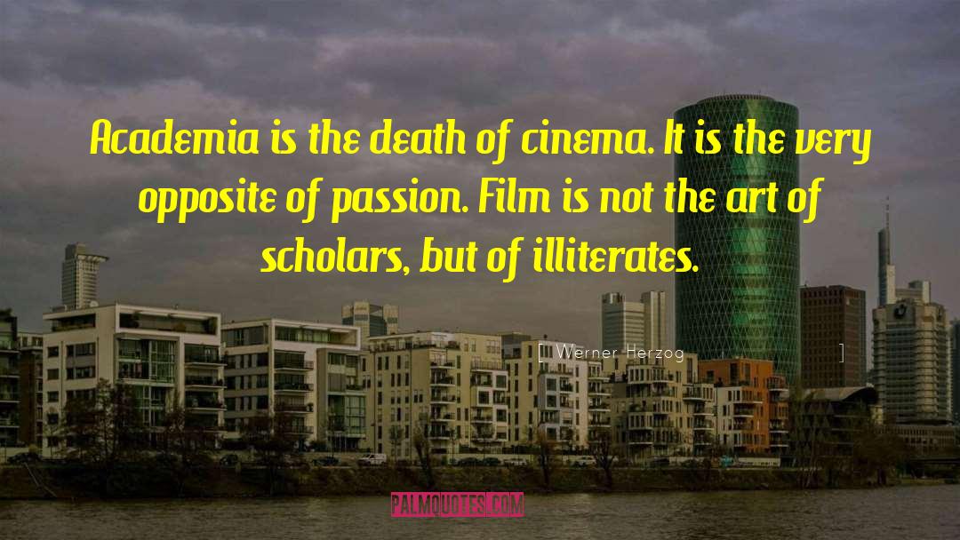 Illiterates quotes by Werner Herzog