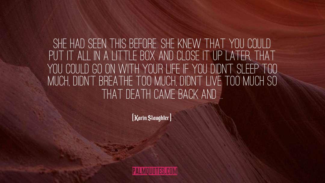 Illness And Death quotes by Karin Slaughter
