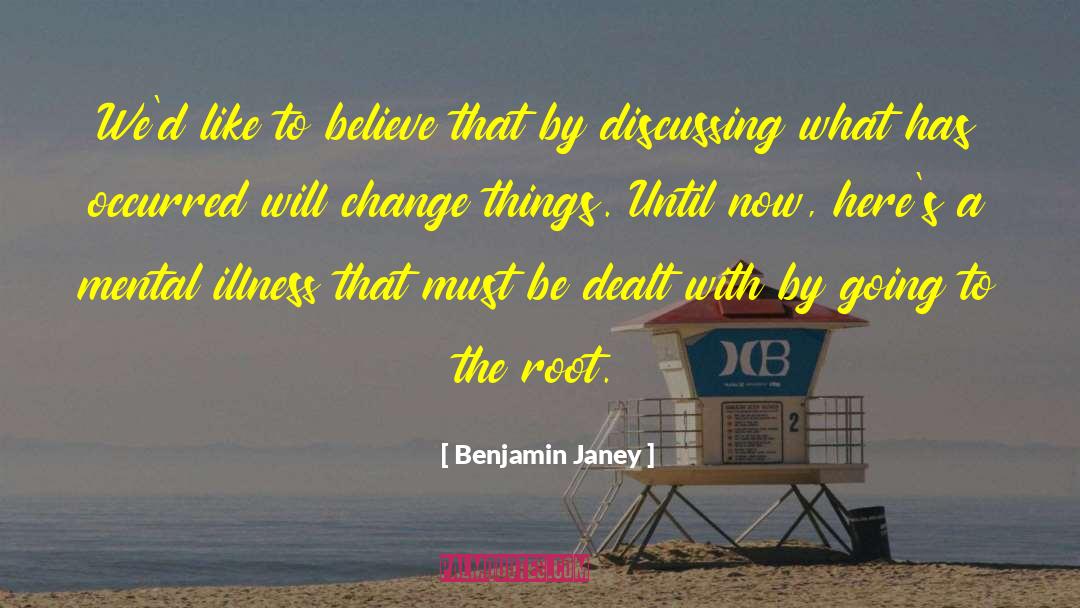 Illness To Wellness quotes by Benjamin Janey