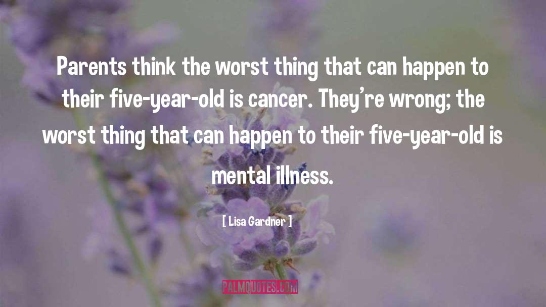 Illness To Wellness quotes by Lisa Gardner