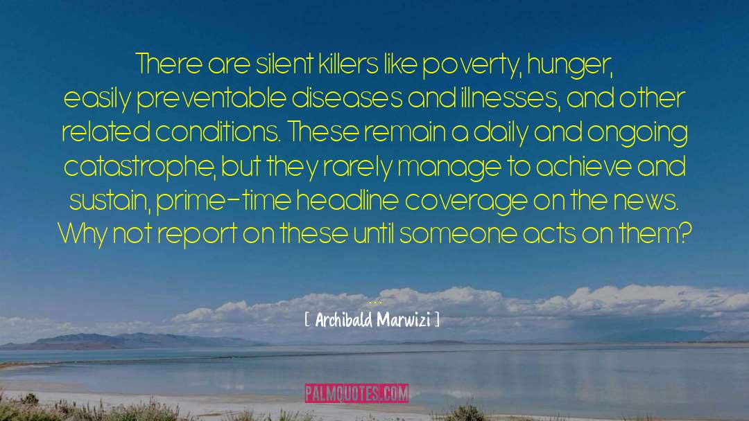 Illnesses quotes by Archibald Marwizi