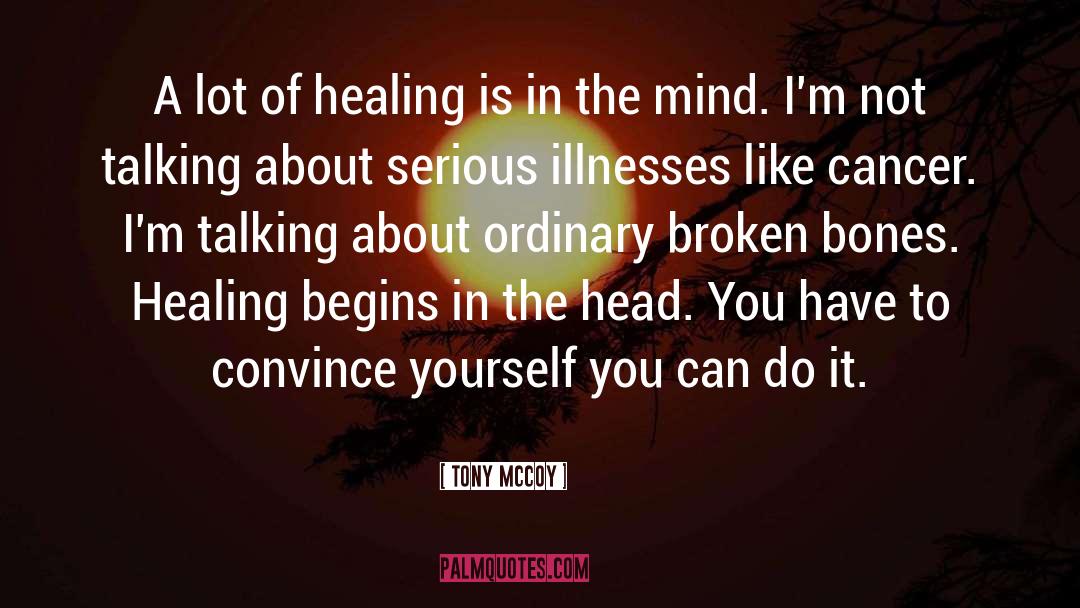 Illnesses quotes by Tony McCoy