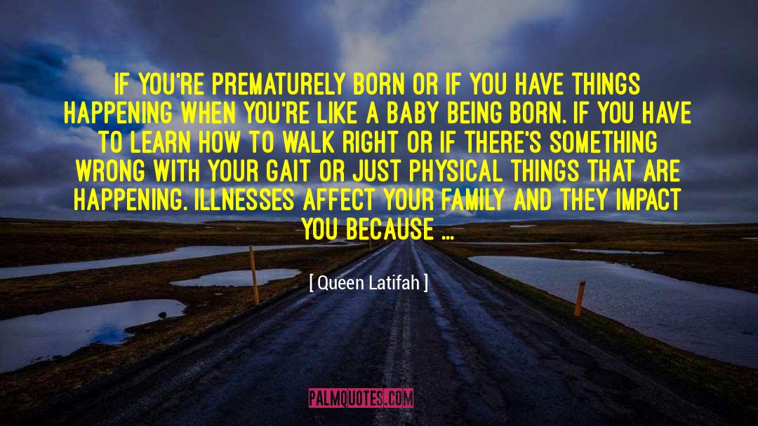 Illnesses quotes by Queen Latifah