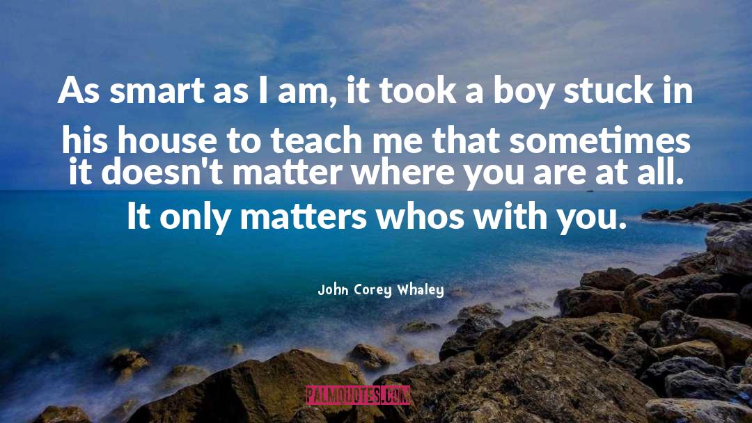 Illogical quotes by John Corey Whaley