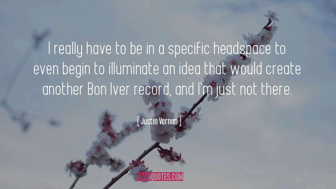 Illuminate quotes by Justin Vernon