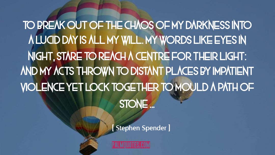 Illuminated Path quotes by Stephen Spender