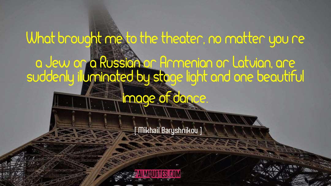 Illuminated quotes by Mikhail Baryshnikov